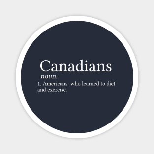 Funny Canadian Gift Canada Gift Canadian Definition Magnet